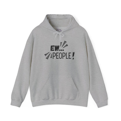 Ew... People! Hoodie — Funny Antisocial Graphic Pullover