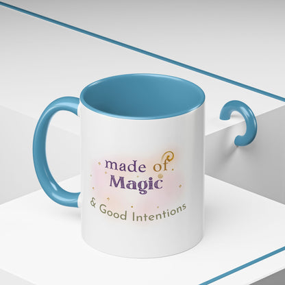 Made of Magic Coffee Mug — Inspirational Accent Mug with 'Made of Magic & Good Intentions'