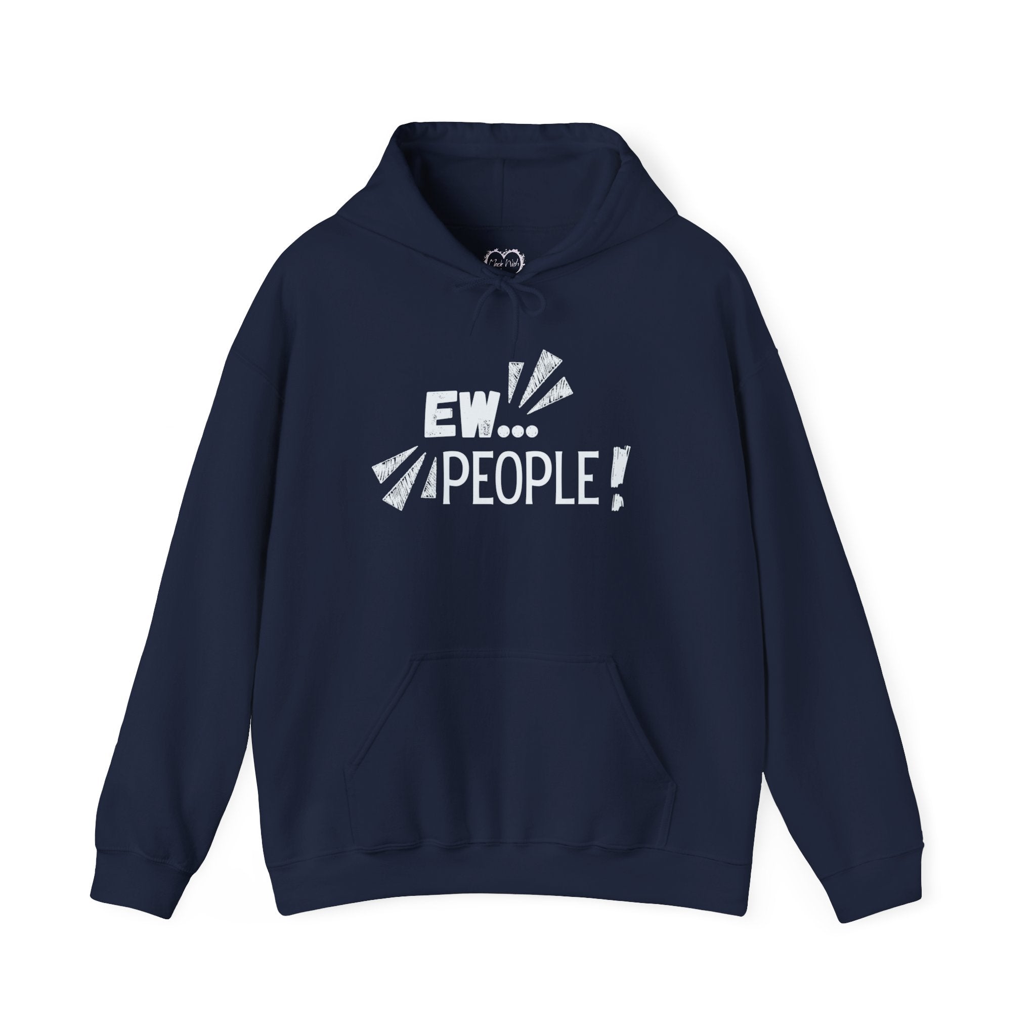 Ew… People! Hoodie — Funny Introvert Graphic Sweatshirt