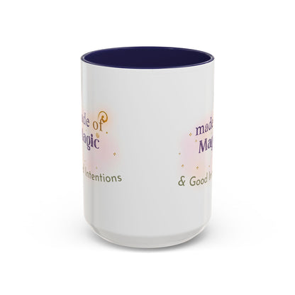 Made of Magic Coffee Mug — Inspirational Accent Mug with 'Made of Magic & Good Intentions'