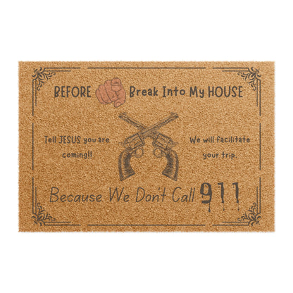 Doormat — "Before You Break Into My House… Because We Don’t Call 911"