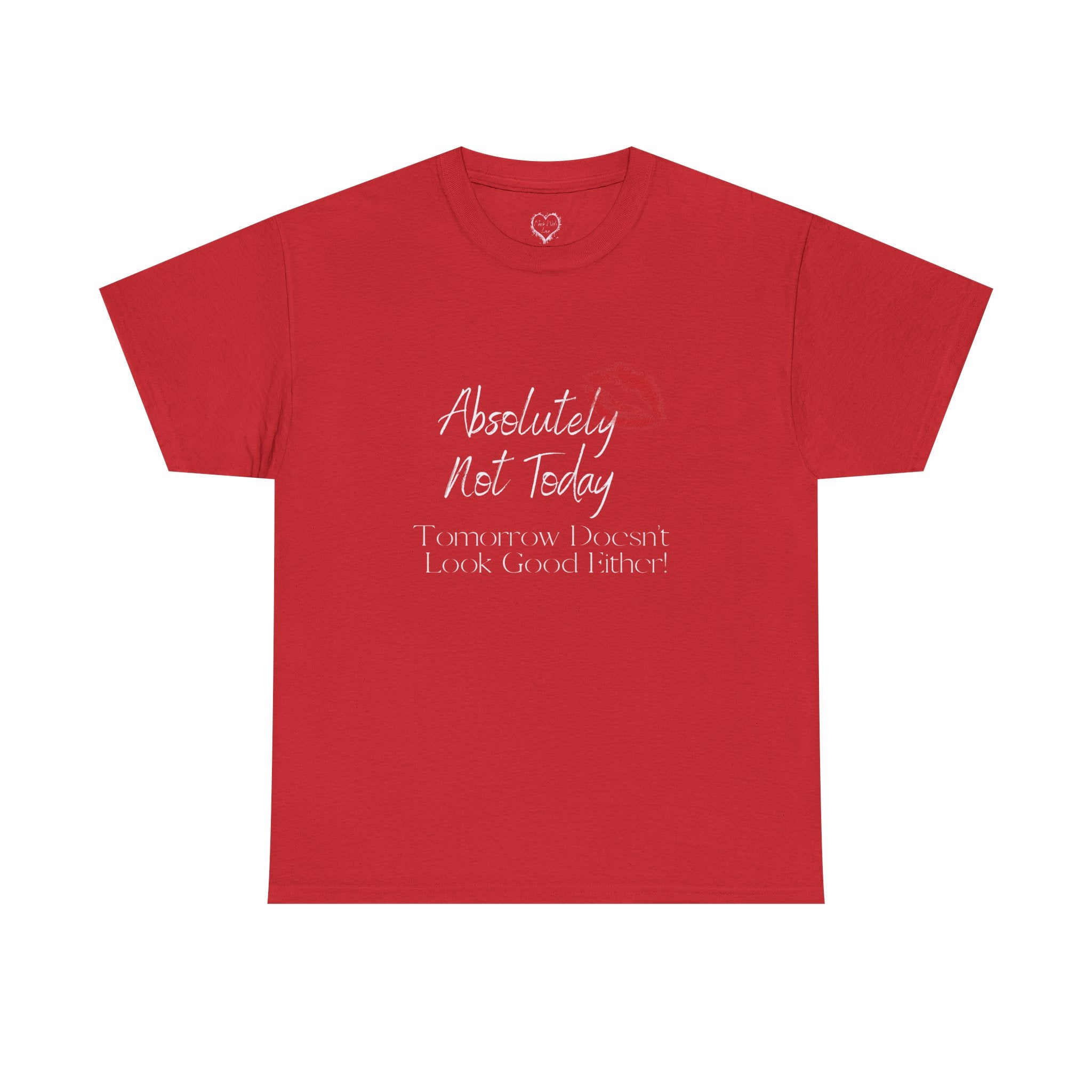 Graphic Tee — "Absolutely Not Today" Kiss-Lip Design