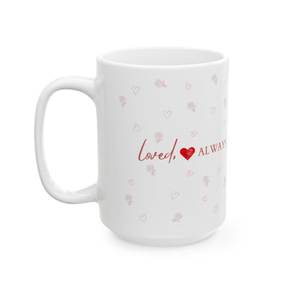 Loved Always Ceramic Mug — Romantic Heart & Rose Pattern Coffee Cup (11oz, 15oz)