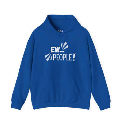Ew… People! Hoodie — Funny Introvert Graphic Sweatshirt