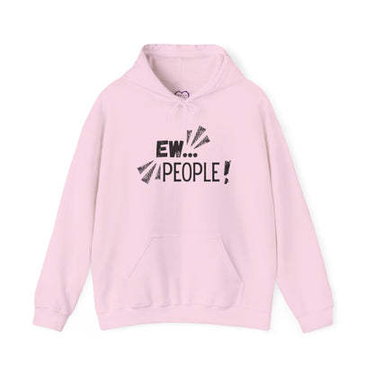 Ew... People! Hoodie — Funny Antisocial Graphic Pullover