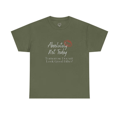 Graphic Tee — "Absolutely Not Today" Kiss-Lip Design