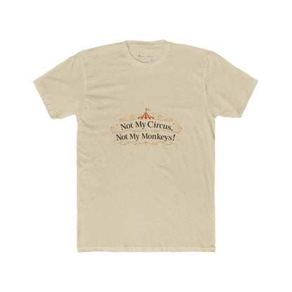 Not My Circus Not My Monkeys Tee