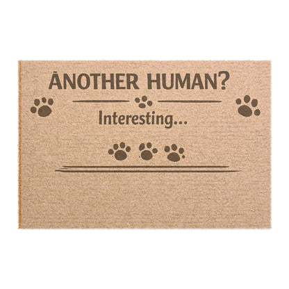 Doormat — "Another Human? Interesting..." Pet Paw Welcome Mat