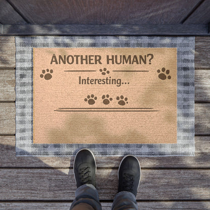 Doormat — "Another Human? Interesting..." Pet Paw Welcome Mat