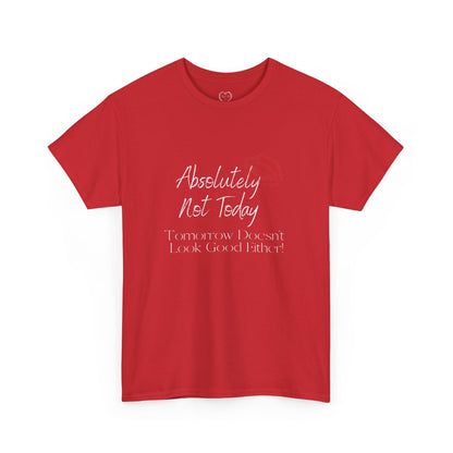 Graphic Tee — "Absolutely Not Today" Kiss-Lip Design