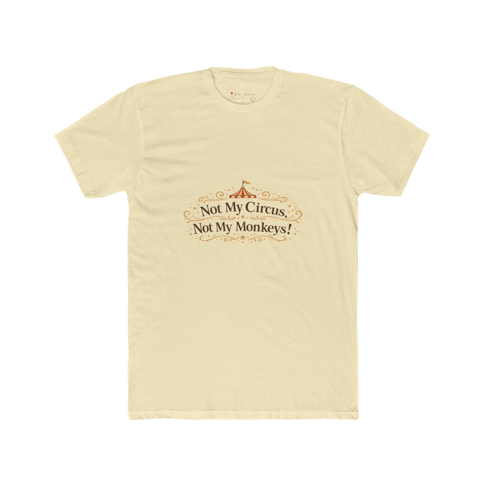 Not My Circus Not My Monkeys Tee