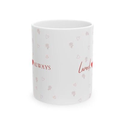 Loved Always Ceramic Mug — Romantic Heart & Rose Pattern Coffee Cup (11oz, 15oz)