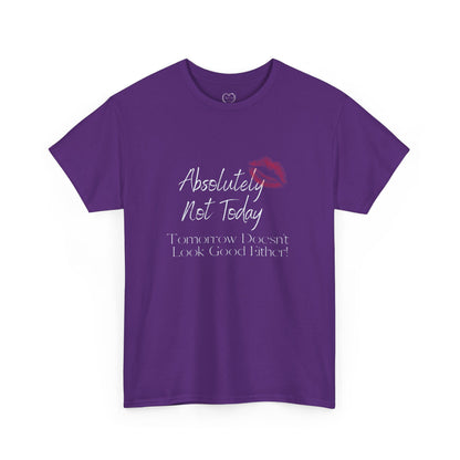 Graphic Tee — "Absolutely Not Today" Kiss-Lip Design