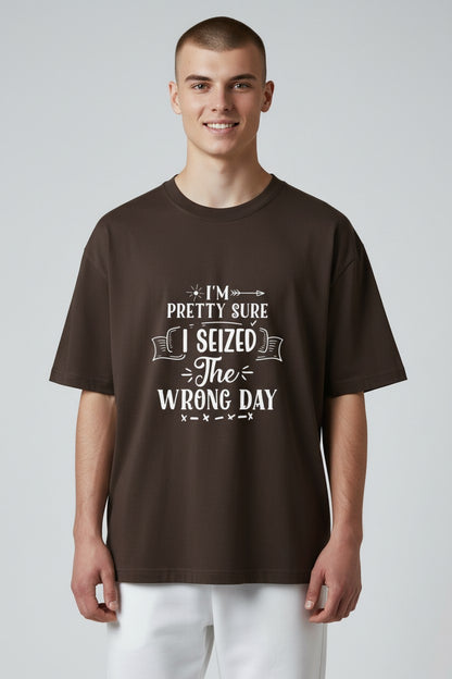 Funny 'I Seized the Wrong Day' Graphic Tee