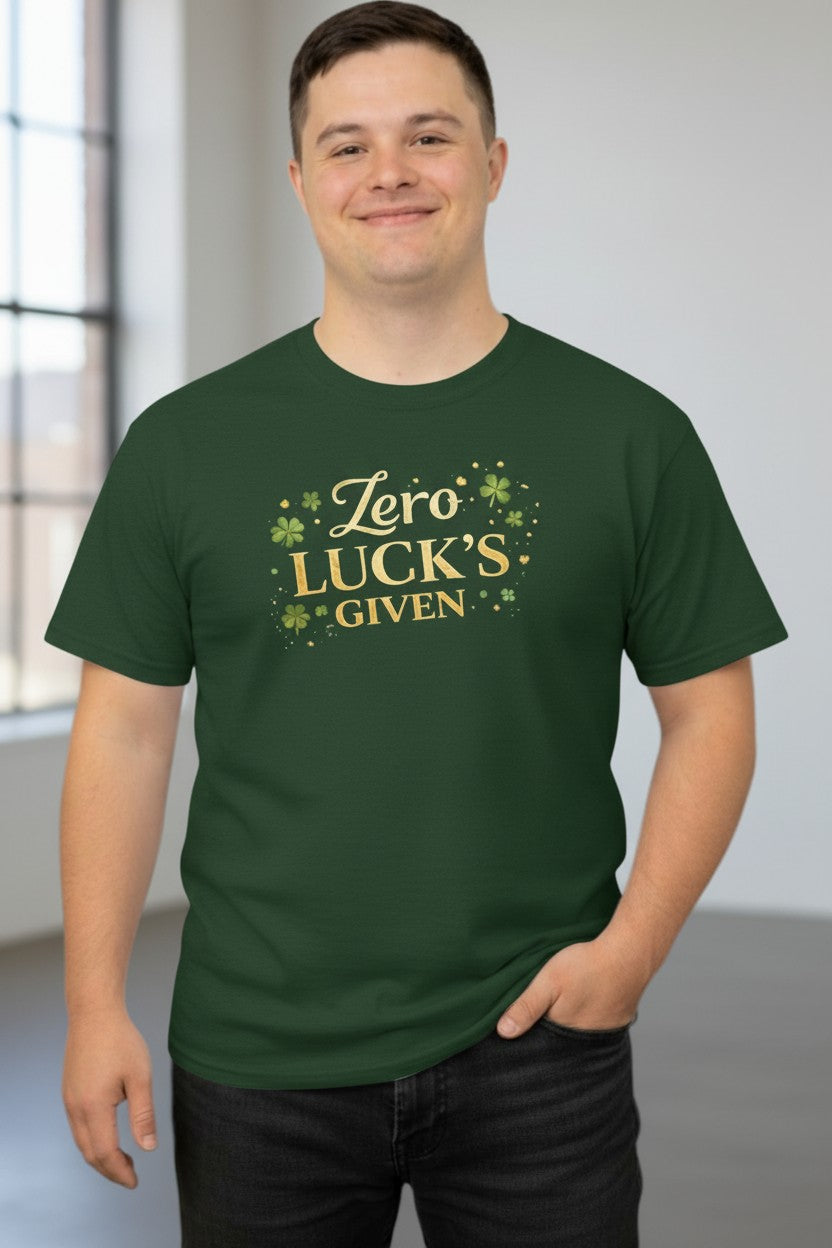 T-Shirt — "Zero Luck's Given" Shamrock Graphic St. Patrick’s Tee