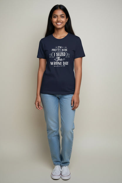 Funny 'I Seized the Wrong Day' Graphic Tee