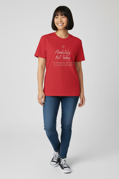 Graphic Tee — "Absolutely Not Today" Kiss-Lip Design