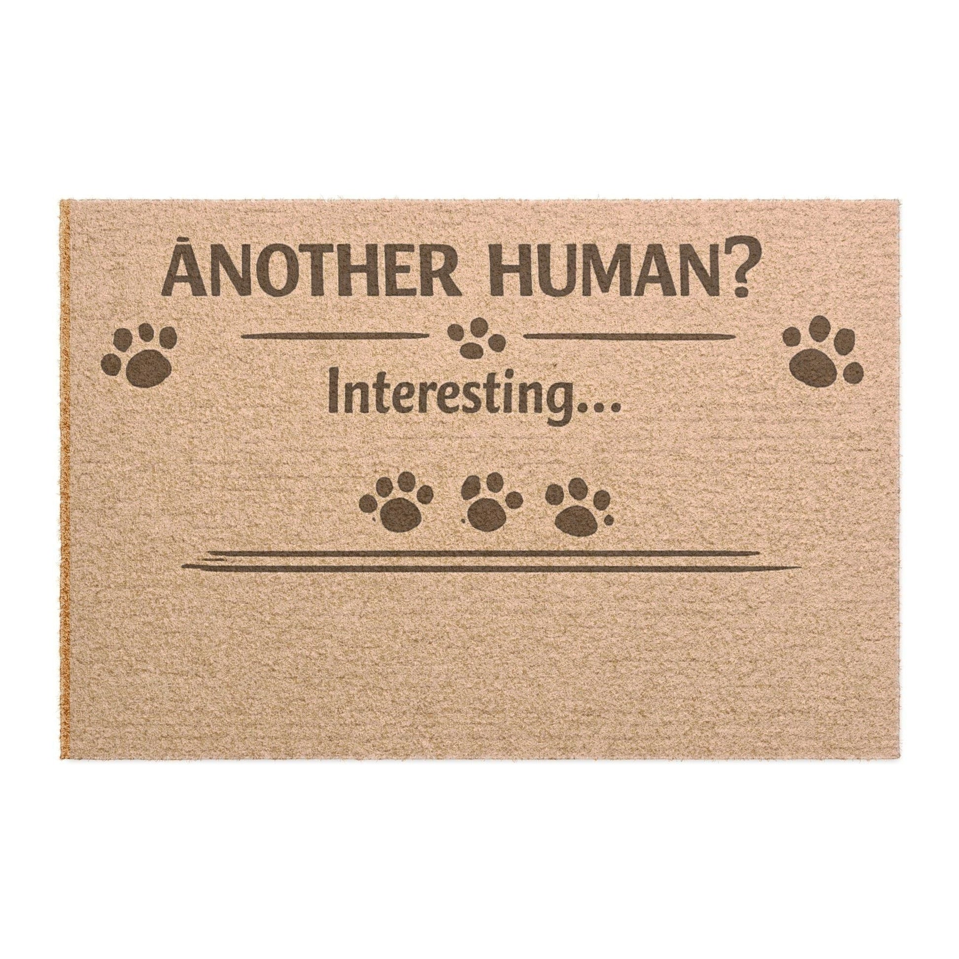 Clean product image of “Another Human? Interesting…” cat doormat, perfect for cat lovers and humorous home decor.