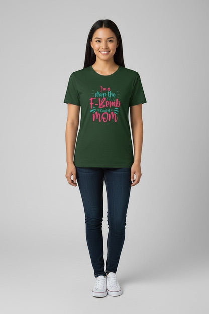 Woman wearing forest green “Drop the F-Bomb Mom” t-shirt, a relaxed and stylish mom look.