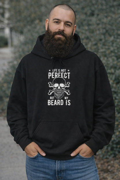 Bearded man wearing black hoodie with “Life is not perfect but my beard is” design, a bold and confident look.