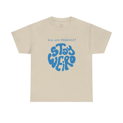 Jena Jewelry beige 100% cotton t-shirt with blue psychedelic graphic that says "Stay Weird" and "You are perfect!"