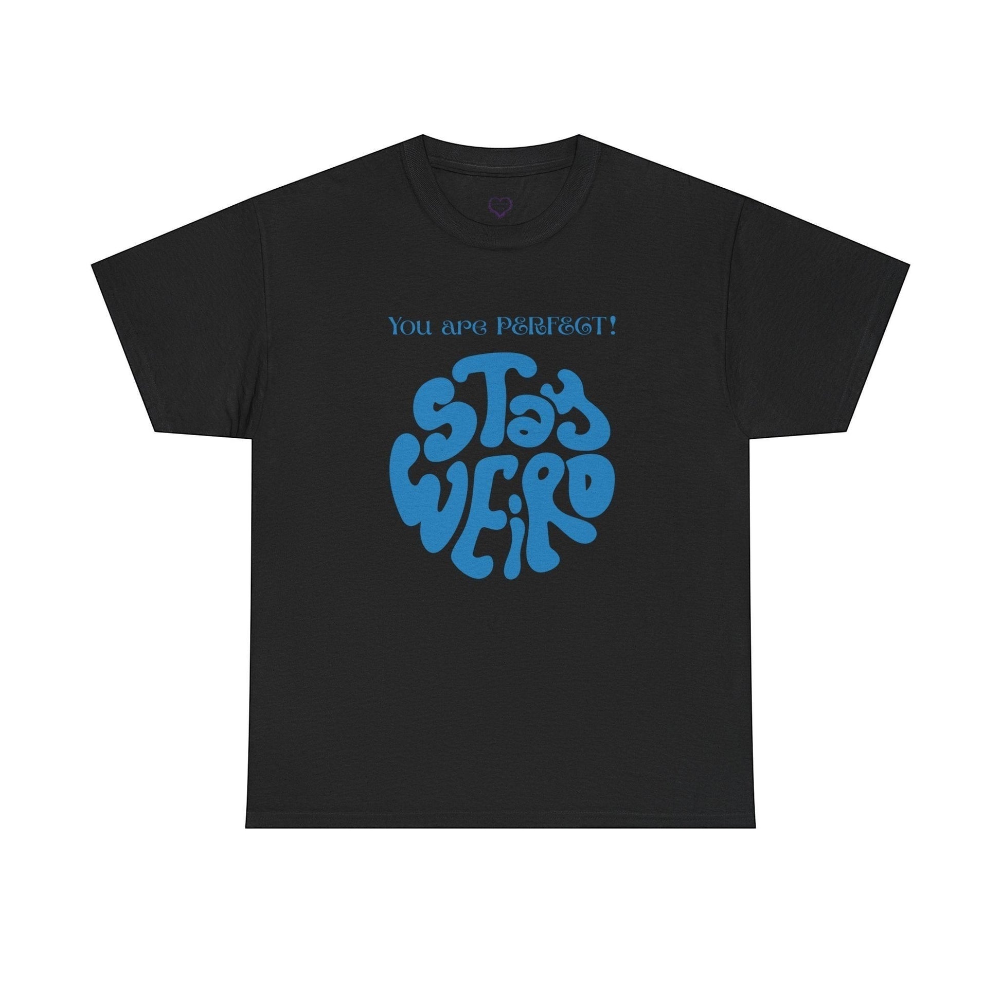 Jena Jewelry black cotton t-shirt with blue "Stay Weird" graphic and "You are PERFECT!" text.