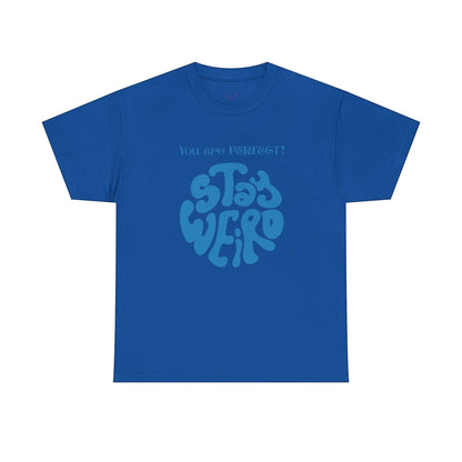 Jena Jewelry blue cotton t-shirt with a retro psychedelic graphic that says "Stay Weird" and "You are PERFECT!"