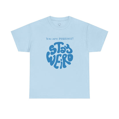 Jena Jewelry light blue 100% cotton t-shirt with a retro blue psychedelic graphic that says "Stay Weird" and "You are perfect!"