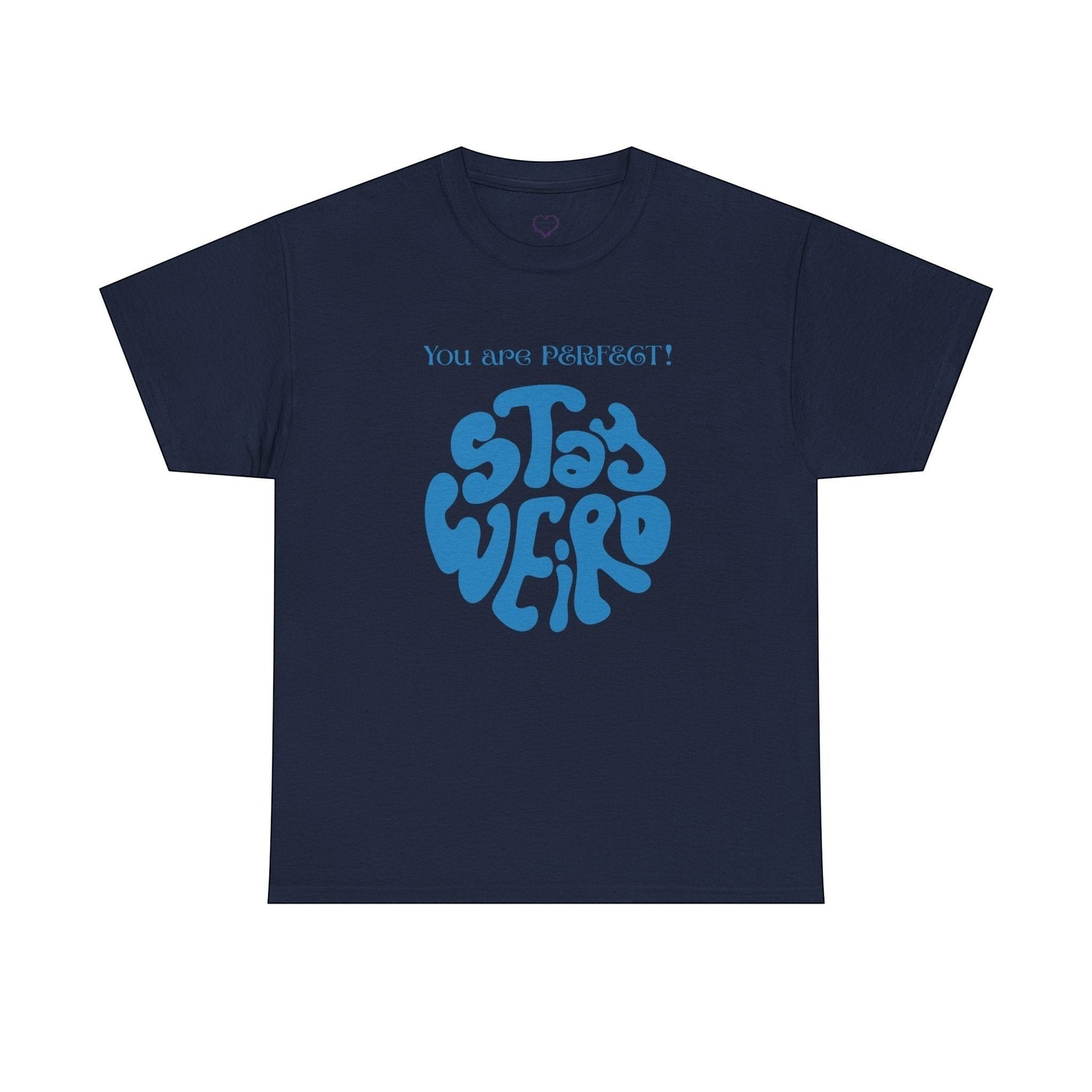 Jena Jewelry navy blue cotton t-shirt with a retro blue psychedelic graphic that says "Stay Weird" and "You are PERFECT!".