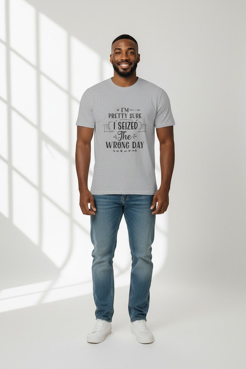Jena Jewelry grey 100% cotton t-shirt with sarcastic "I seized the wrong day" graphic print. Model is wearing jeans and white sneakers.