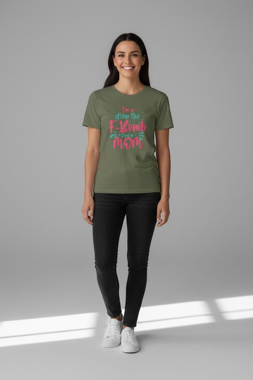 Woman wearing military green “Drop the F-Bomb Mom” t-shirt, a casual and bold mom style.