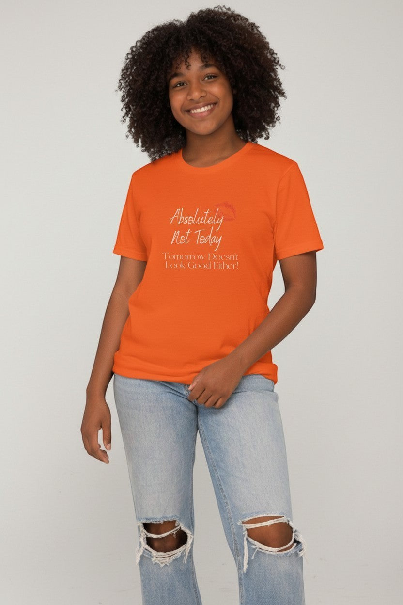 Woman wearing orange “Absolutely Not Today” t-shirt, a bright and playful casual outfit.