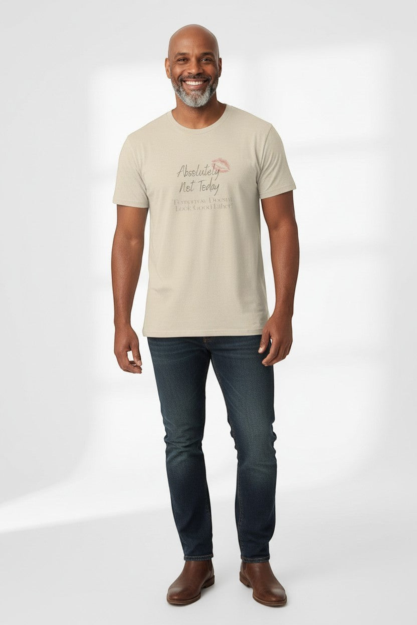 Man wearing sand-colored “Absolutely Not Today” t-shirt, a relaxed and modern everyday style.